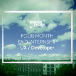 UX / Developer FOUR MONTH PAID INTERNSHIP UX / Developer FOUR MONTH PAID INTERNSHIP